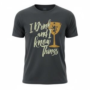 Game of Thrones “I Drink and I know Things” T-Shirt